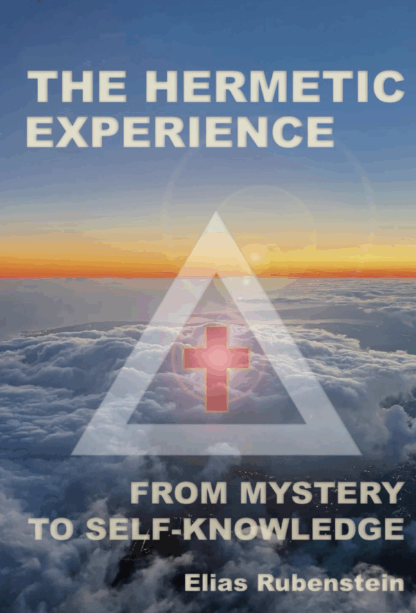 The Hermetic Experience by Elias Rubenstein